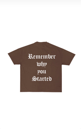 Recuerda por qué empezaste - Camiseta marrón chocolate