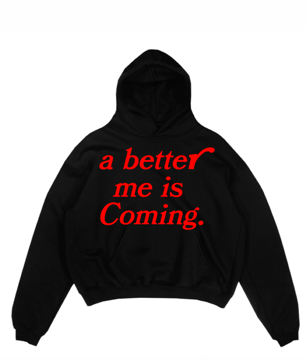 A better me is coming - Black / Red Hoodie