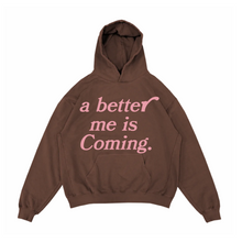 Load image into Gallery viewer, Better me Pink - Mocha Hoodie